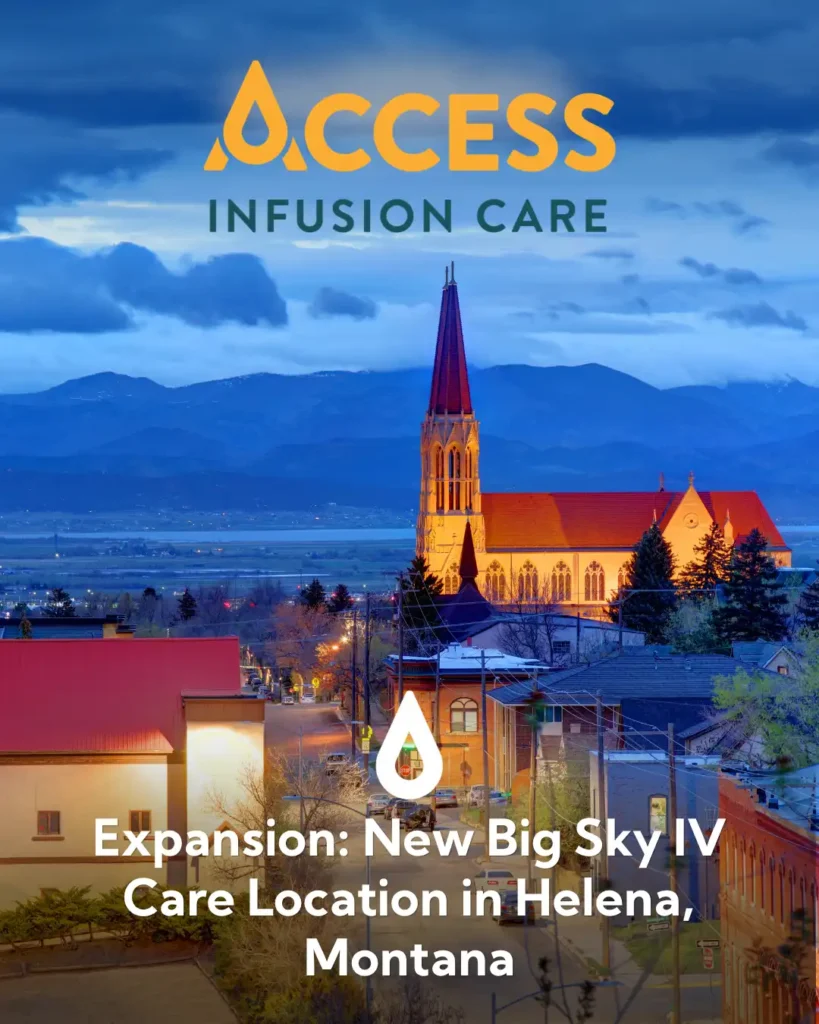 Access Infusion Care Expands with New Big Sky IV Care Location in Helena, Montana